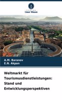 Weltmarkt für Tourismusdienstleistungen