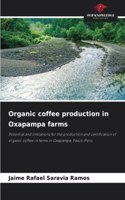 Organic coffee production in Oxapampa farms