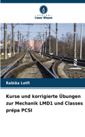 Kurse und korrigierte Übungen zur Mechanik LMD1 und Classes prépa PCSI