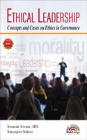 Ethical Leadership - Concepts and Cases on Ethics in Governance