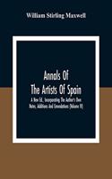 Annals Of The Artists Of Spain. A New Ed., Incorporating The Author'S Own Notes, Additions And Emendations (Volume Iv)