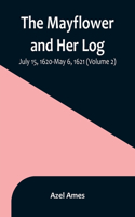 Mayflower and Her Log; July 15, 1620-May 6, 1621 (Volume 2)