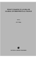 Policy Making in an Era of Global Environmental Change