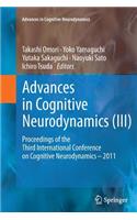 Advances in Cognitive Neurodynamics (III): Proceedings of the Third International Conference on Cognitive Neurodynamics - 2011