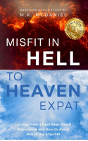 Misfit in Hell to Heaven Expat Lib/E