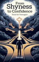 From Shyness to Confidence: (Personal Development)