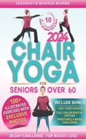Chair Yoga for Seniors Over 60: Improve Posture, Mobility & Wellness. Unlock Your Path to Independence and Weight Loss with a 28-Day Challenge for Just 10 Minutes a Day. 100+ Illus