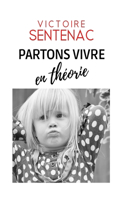 Partons vivre en Théorie
