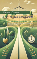 The True Riches of Life