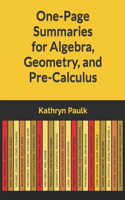 One-Page Summaries for Algebra, Geometry, and Pre-Calculus