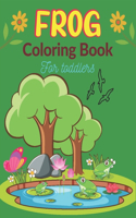 FROG Coloring Book For Toddlers: 25 Fun Designs For Boys And Girls - Patterns of Frogs & Toads For Children (Unique gifts)