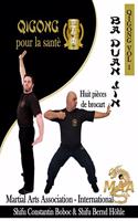 Ba Duan Jin - Huit Pièces de Brocart: Qigong pour la santé(1 Qigong Pour La Santé)