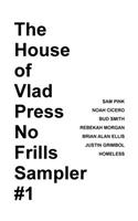 House of Vlad Press No Frills Sampler #1