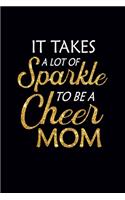 It Takes A Lot of Sparkle To Be A Cheer Mom