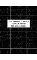 500 extrem schwere Sudoku Rätsel für Erwachsene