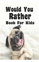 Would You Rather Book For Kids