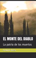 Monte del Diablo: La patria de los muertos