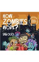 How Zombies Work?: SCARY STORIES SERIES: Book For Kids Ages 3-8!