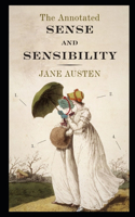 Sense and Sensibility By Jane Austen (Fictional & Romantic Novel) The Complete Unabridged & Classic Annotated Volume