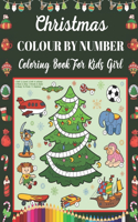 Christmas Colour By Number Coloring Book For Kids Girl: A Beautiful Christmas Coloring Book With Many Christmas Images. A Great Way To Color For Relaxation And Stress Relief best gift for kids Girl 2020