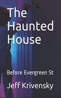 The Haunted House