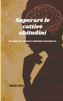 Superare le cattive abitudini