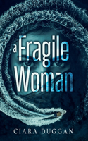 Fragile Woman