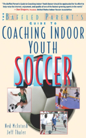 The Baffled Parents' Guide to Coaching Indoor Youth Soccer
