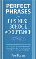 Perfect Phrases for Business School Acceptance