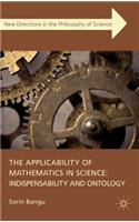 Applicability of Mathematics in Science: Indispensability and Ontology: Indispensability and Ontology