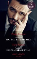 Taming The Big Bad Billionaire / The Flaw In His Marriage Plan: Taming the Big Bad Billionaire (Once Upon a Temptation) / the Flaw in His Marriage Plan (Once Upon a Temptation)