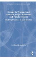 Groups in Transactional Analysis, Object Relations, and Family Systems