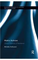 Matrix Activism