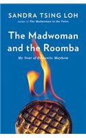 The Madwoman and the Roomba