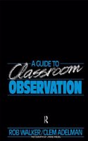 A Guide to Classroom Observation