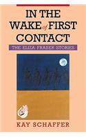 In the Wake of First Contact