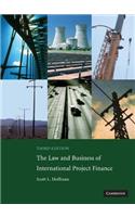 Law and Business of International Project Finance