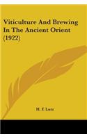 Viticulture And Brewing In The Ancient Orient (1922)