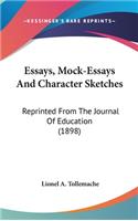 Essays, Mock-Essays And Character Sketches