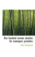 One Hundred Sermon Sketches for Extempore Preachers