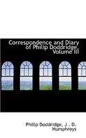 Correspondence and Diary of Philip Doddridge, Volume III