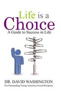 Life is a Choice