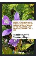 Public Document No. 5. the Commonwealth of Massachusetts. Report of the Treasurer and Receiver-General, Pp. 1-203