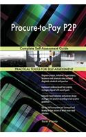 Procure-to-Pay P2P Complete Self-Assessment Guide