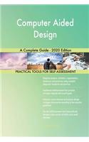 Computer Aided Design A Complete Guide - 2020 Edition