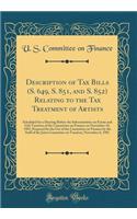 Description of Tax Bills (S. 649, S. 851, and S. 852) Relating to the Tax Treatment of Artists: Scheduled for a Hearing Before the Subcommittee on Estate and Gift Taxation of the Committee on Finance on November 10, 1981; Prepared for the Use of th