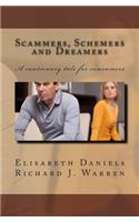 Scammers, Schemers and Dreamers