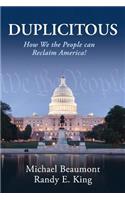 Duplicitous: How We the People Can Reclaim America