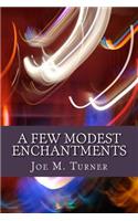 Few Modest Enchantments