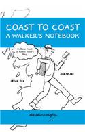 Coast to Coast a Walker's Notebook